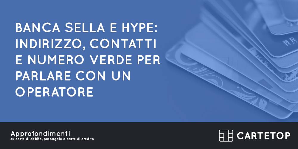 Banca Sella & Hype: indirizzo, contatti e numero verde per parlare con un operatore