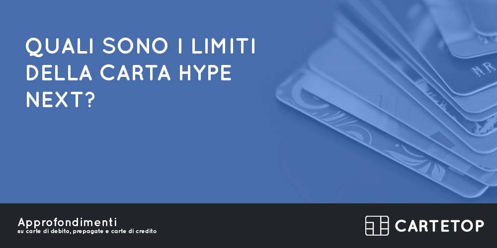 Quali sono i limiti della carta Hype Next?