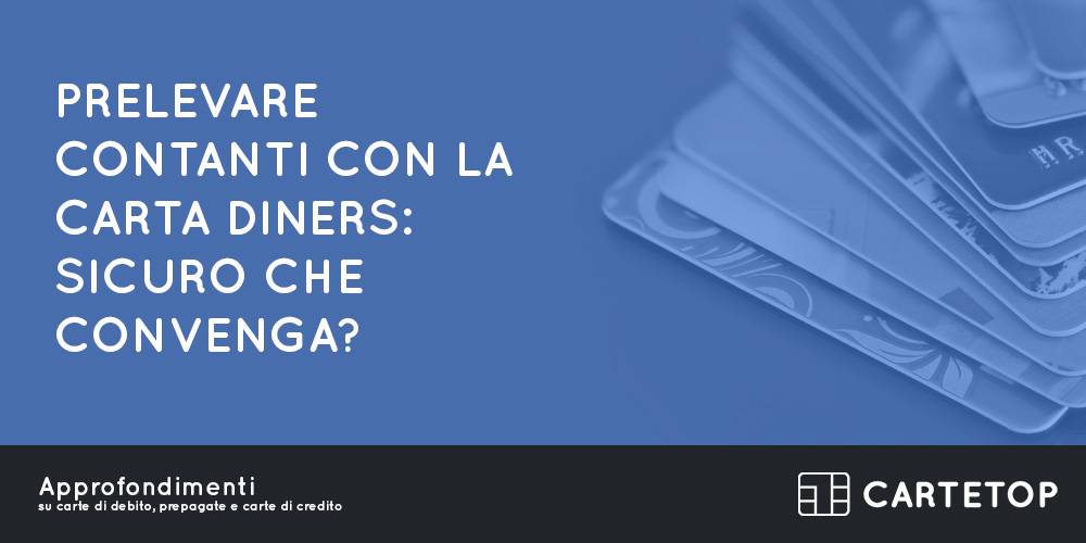 Prelevare contanti con la carta Diners Club: sicuro che convenga?