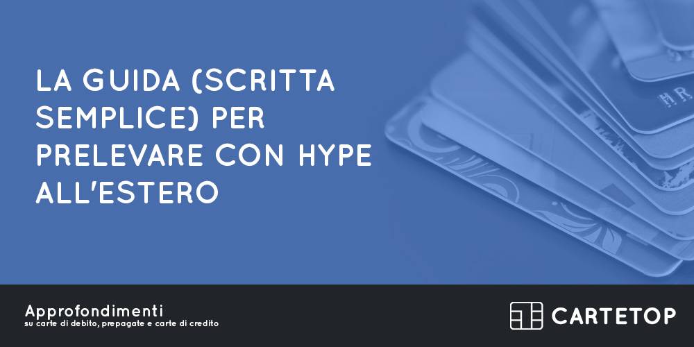 La guida (scritta semplice) per prelevare con Hype all'estero